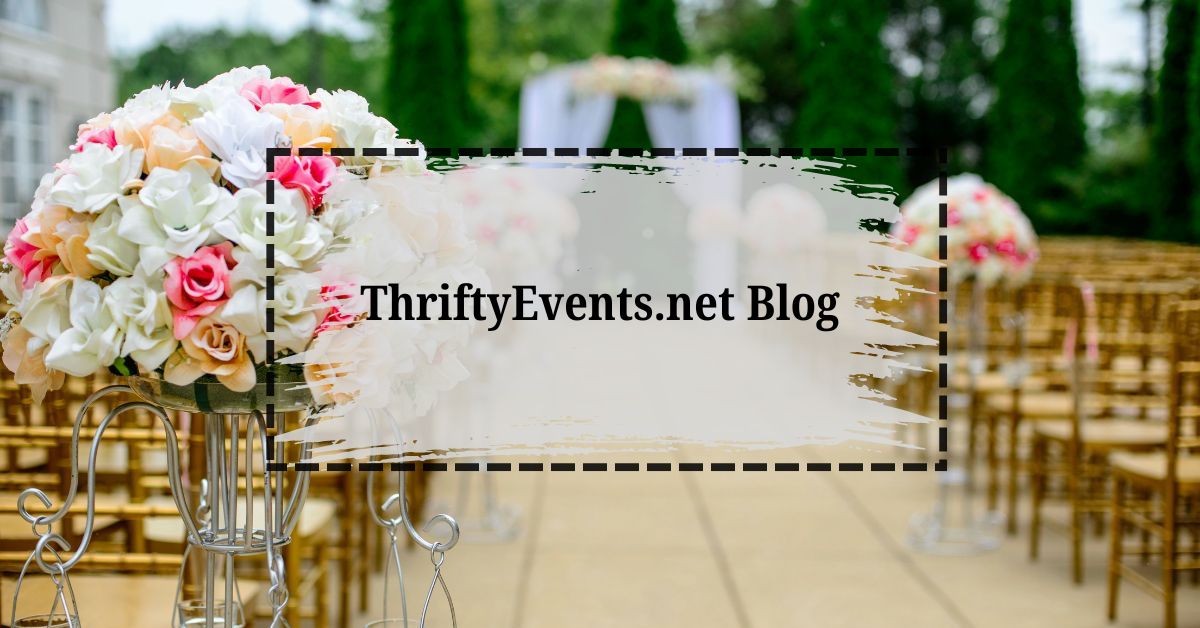 The Ultimate Guide to Get ThriftyEvents.net Blog: Your Go-To for Budget-Friendly Event Planning