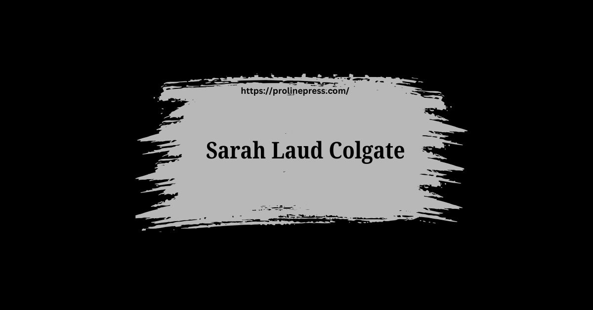 Sarah Laud Colgate