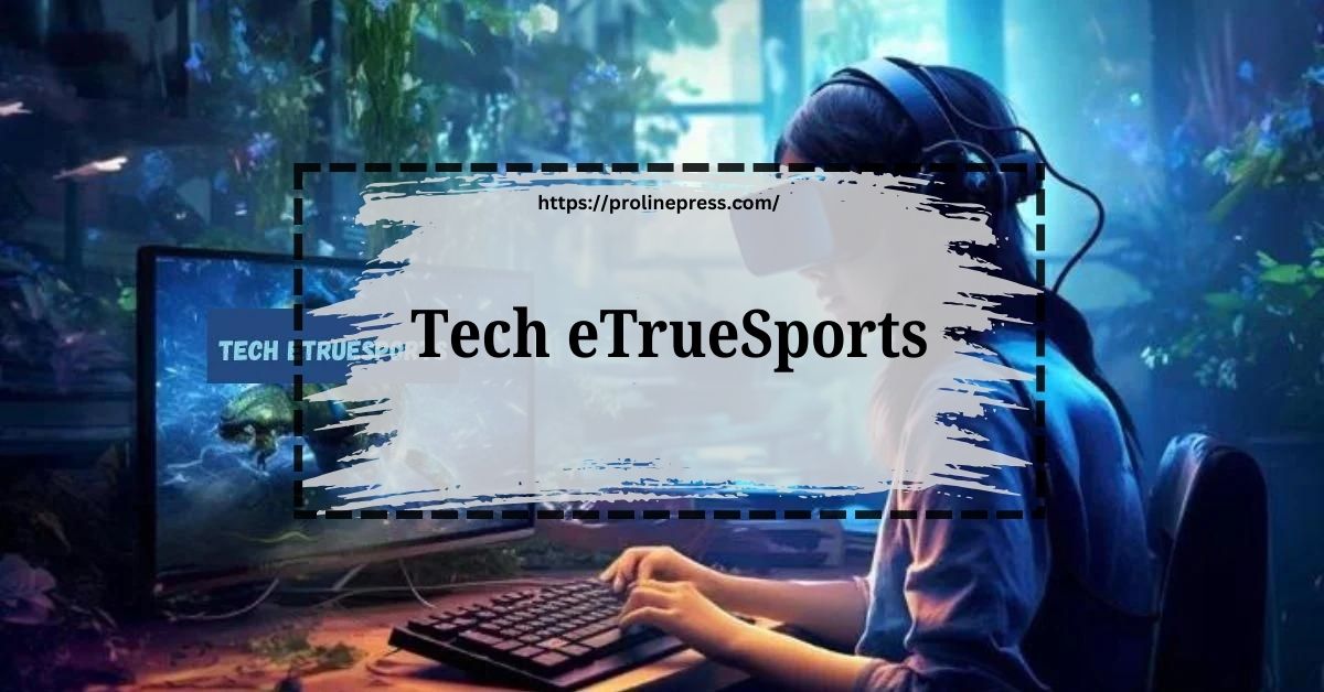 Tech eTrueSports