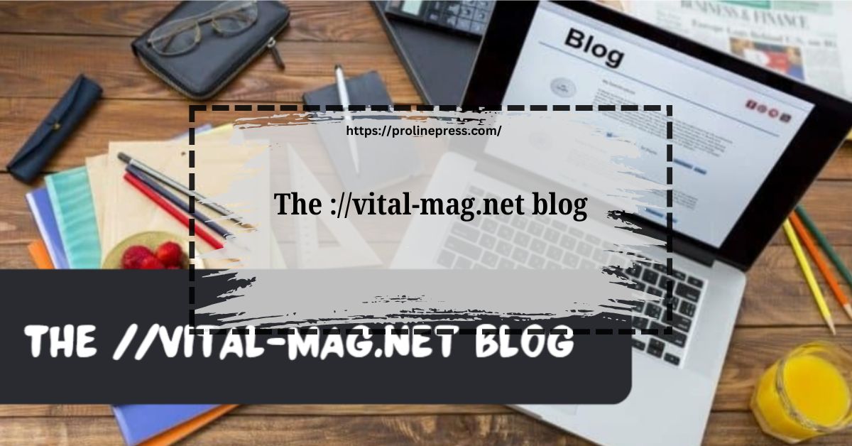 The vital-mag.net blog