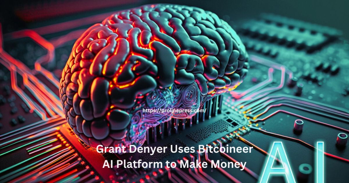 Grant Denyer Uses Bitcoineer AI Platform to Make Money: A Deep Dive into the Future of Automated Trading