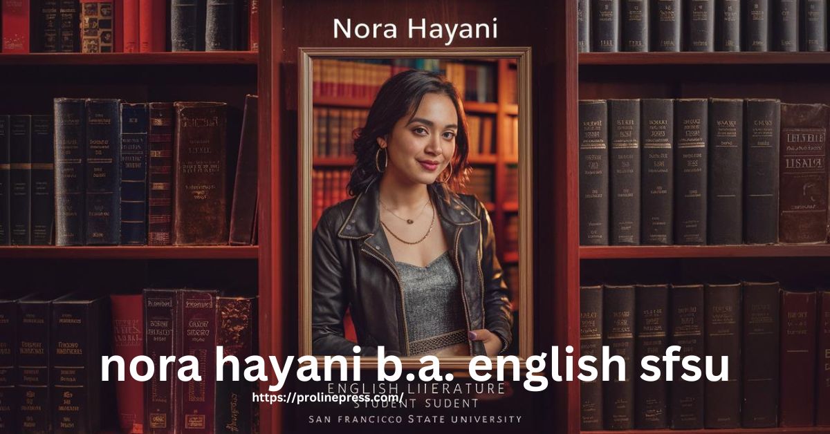 nora hayani b.a. english sfsu